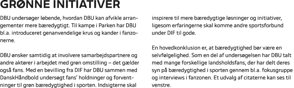 Gr nne initiativer DBU unders ger l bende, hvordan DBU kan afvikle arrangementer mere b redygtigt. Til kampe i Parken...