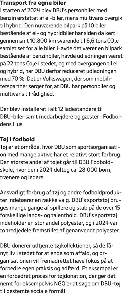 Transport fra egne biler I starten af 2024 blev DBU’s personbiler med benzin erstattet af el biler, mens multivans ov...